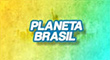 Planeta Brasil